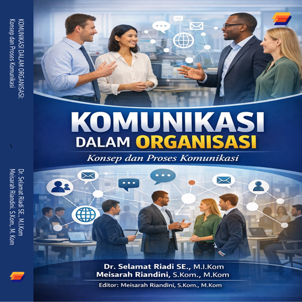 Komunikasi dalam Organisasi: Konsep dan Proses Komunikasi